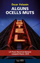 Alguns ocells muts, Òscar Palazón Ferré - PAGES EDITORS