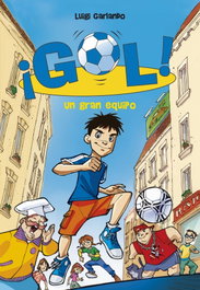 MONTENA, Gol 1. Un gran equipo, Luigi Garlando - Montena