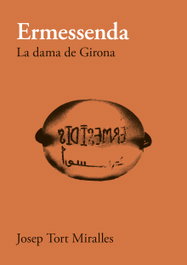 Ermessenda: La dama de Girona, Josep Tort Miralles - PROPOSTES CULTURALS ANDAN