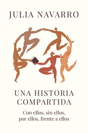 Una historia compartida, Julia Navarro - DEBOLSILLO