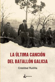 La última canción de El batallón Galicia, Cristóbal Ruitiña - IMPRONTA