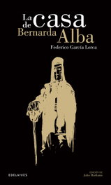La casa Bernarda de Alba, Federico García Lorca - EDELVIVES