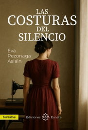 Las costuras del silencio, Eva Pezonaga Asdain - Eunate