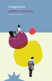Anagramas, Lorrie Moore - ETERNA CADENCIA