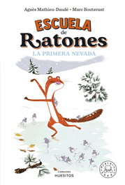 BLACKIE BOOKS Escuela de ratones. La primera nevada, Agnès Mathieu-Daudé - BLACKIE BOOKS