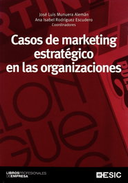 Casos de marketing estratégico en las organizaciones, José Luis Munuera Alemán - ESIC