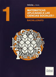 OXFORD UNIVERSITY PRESS, Matemáticas Ciencias Sociales 1.º Bachillerato Inicia Dual. - OXFORD UNIVERSITY PRESS