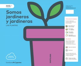 SANTILLANA, NIVEL I SOMOS JARDINERO Y JARDINERA ED17