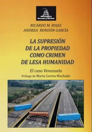 Supresion de la propiedad como crimen de lesa humanidad, Ricardo Manuel Rojas - UNION EDITORIAL
