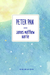 Peter Pan, James Matthew Barry - GRIBAUDO