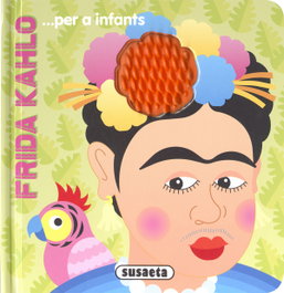 Frida Kahlo... per a infants, Jordi Busquets - Susaeta Ediciones