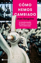Cómo hemos cambiado, Juan Sanguino - PENINSULA