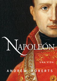 Napoleón, Andrew Roberts - PALABRA