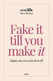 Fake it till you make it, Àurea Martínez Aguilar - MONTENA