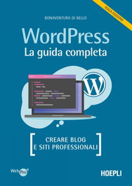 WORDPRESS. LA GUIDA COMPLETA, Buenaventura Di Bello - ULRICO HOEPLI