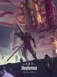 The Art Of Blasphemous: Complete Edition
