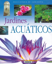 SUSAETA EDICIONES, Jardines acuáticos (Enciclopedia de jardinería)