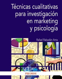 PIRAMIDE, Técnicas cualitativas para investigación en marketing y psicología - Rabadán Anta, Rafael