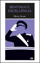 Benvingut, Excel·lència, Manel Álamo García - EDICIONS 96