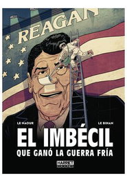 Harriet Ediciones S.L. EL IMBECIL QUE GANO LA GUERRA FRIA