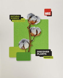 BY ME (MACMILLAN/EDELVIVES) Discover plants. Natural Science Learn Together 2º