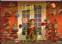 Los Fantásticos Libros Voladores del Sr. Morris Lessmore, William Joyce - ANDANA