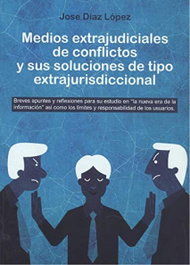 Medios extrajudiciales de conflictos y sus soluciones de tipo extrajurisdiccional, José Díaz López - PUNTO DIDOT
