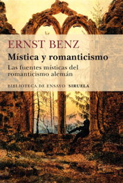 Mística y romanticismo, Ernst Benz - SIRUELA