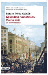 Episodios nacionales. Cuarta serie, Benito Pérez Galdós - DESTINO
