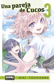 Una pareja de cucos 03, Miki Yoshikawa - Norma Editorial