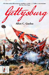 Gettysburg, Allen C. Guelzo - DESPERTA FERRO