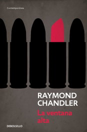 La ventana alta, Raymond Chandler - DEBOLSILLO