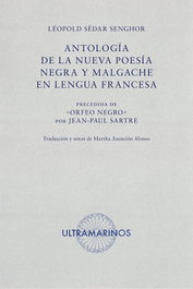ULTRAMARINOS EDITORIAL, Antología de la nueva poesía negra y malgache en lengua francesa, Sédar Senghor, Léopold - ULTRAMARINOS EDITORIAL