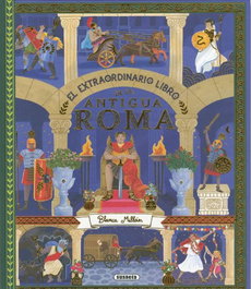 SUSAETA EDICIONES, El extraordinario libro de la antigua Roma, Blanca Millán