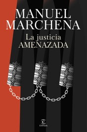 La justicia amenazada, Manuel Marchena - ESPASA CALPE