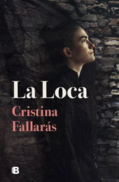 La Loca, Cristina Fallarás - EDICIONES B