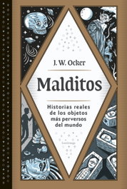 Malditos, J. W. Ocker - LUCIERNAGA EDICIONES