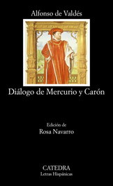 Diálogo de Mercurio y Carón, Alfonso de Valdés - CATEDRA