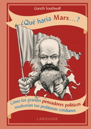 ¿Qué haría Marx...?, Gareth Southwell - LAROUSSE