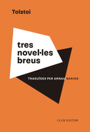 Tres novel·les breus, Lev Tolstoi - CLUB EDITOR