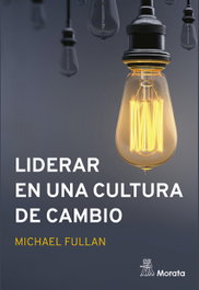 Liderar en una cultura de cambio, Michael Fullan - MORATA EDITORIAL