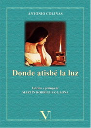 VERBUM, DONDE ATISBÉ LA LUZ, Antonio Colinas
