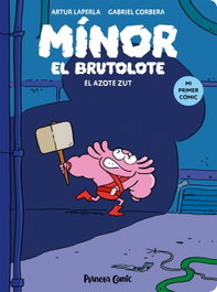 PLANETA COMICS, Mínor el Brutolote nº 02. El azote Zut - Artur Laperla