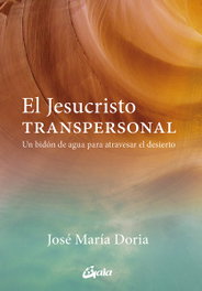 GAIA, El Jesucristo transpersonal, Jose María Doria - Serendipity