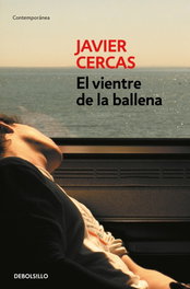 DEBOLSILLO, El vientre de la ballena, Javier Cercas - DEBOLSILLO