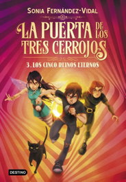 Los cinco reinos eternos, Sonia Fernández-Vidal - DESTINO INFANTIL