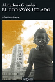 El corazón helado, Almudena Grandes Hernández - TUSQUETS