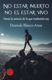 No estar muerto no es estar vivo, Dosindo Blanco Arias - LACRE