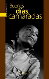 Buenos días camaradas, Ondjaki - TXALAPARTA