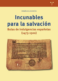 TREA EDICIONES, Incunables para la salvación, Fermín de los Reyes Gómez - TREA EDICIONES